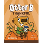 Otter B Thankful - Hardcover