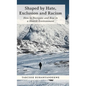 Shaped by Hate, Exclusion and Racism: How to Navigate and Rise in a Hostile Environment - Hardcover