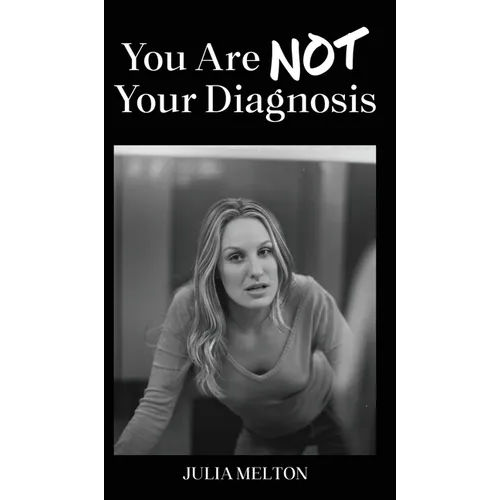 You Are Not Your Diagnosis - Hardcover