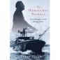 The Hemingway Patrols: Ernest Hemingway and His Hunt for U-Boats - Paperback