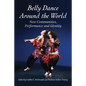 Belly Dance Around the World: New Communities, Performance and Identity - Paperback