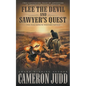 Flee The Devil and Sawyer's Quest: Two Full Length Western Novels - Paperback