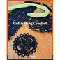 Cultivating Crochet: A Halloween Expression - Paperback