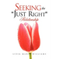 Seeking the "Just Right" Relationship - Paperback