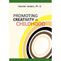 Promoting Creativity in Childhood: A Practical guide for counselors, educators, and parents - Hardcover