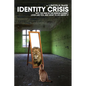 Identity Crisis: : Why the man in the mirror doesn't look like you, and what to do about it - Paperback