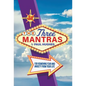The Three Mantras: For Removing Fear and Anxiety from your Life - Hardcover