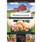 Homesteading: How to Find New Independence on the Land - Paperback