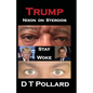 Trump - Nixon on Steroids: Stay Woke - Paperback