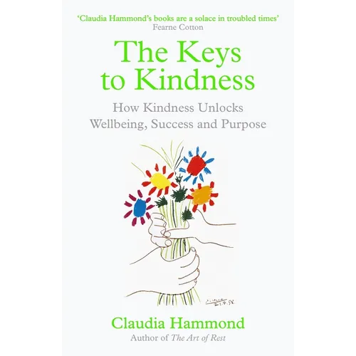 The Keys to Kindness: How Kindness Unlocks Wellbeing, Success and Purpose - Paperback
