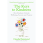 The Keys to Kindness: How Kindness Unlocks Wellbeing, Success and Purpose - Paperback