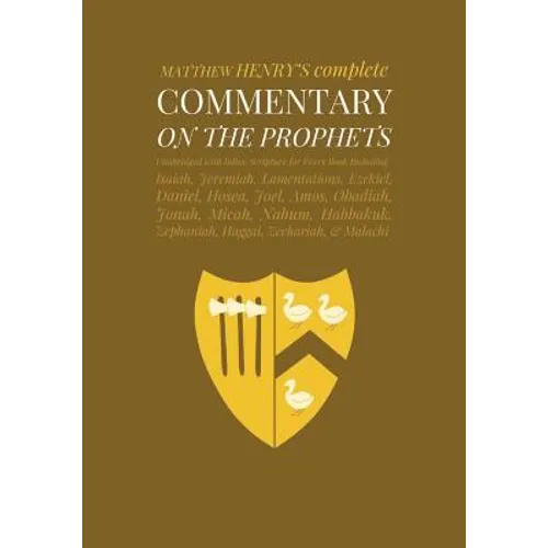 Commentary on the Prophets: Unabridged Commentary with Inline Scripture for Every Book including Isaiah, Jeremiah, Lamentations, Ezekiel, Daniel, - Paperback