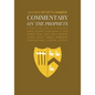 Commentary on the Prophets: Unabridged Commentary with Inline Scripture for Every Book including Isaiah, Jeremiah, Lamentations, Ezekiel, Daniel, - Paperback