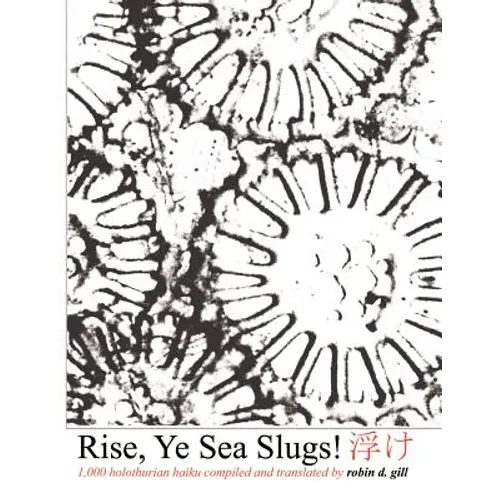 Rise, Ye Sea Slugs! - Paperback