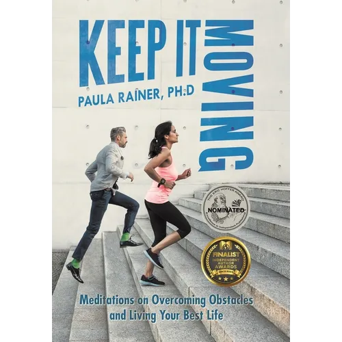 Keep It Moving: Meditations on Overcoming Obstacles and Living Your Best Life - Hardcover