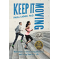 Keep It Moving: Meditations on Overcoming Obstacles and Living Your Best Life - Hardcover