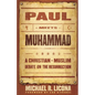 Paul Meets Muhammad: A Christian-Muslim Debate on the Resurrection - Paperback