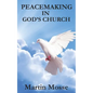 Peacemaking in God's Church - Paperback