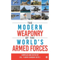 The Modern Weaponry of the World's Armed Forces - Hardcover