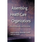 Assembling Health Care Organizations: Practice, Materiality and Institutions - Paperback