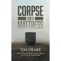 Corpse for a Mattress - Hardcover