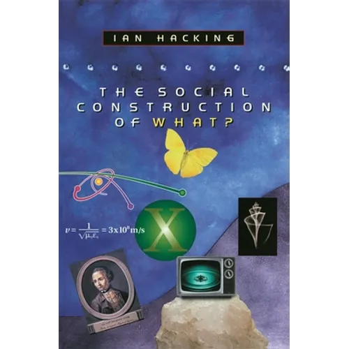 The Social Construction of What? - Paperback