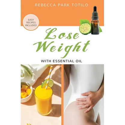 Lose Weight With Essential Oil - Paperback