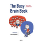 The Busy Brain Book: Care for easily overloaded minds. A workbook for children and adults. - Paperback