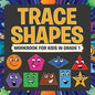 Trace Shapes Workbook For Kids in Grade 1 - Paperback
