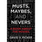 Musts, Maybes, and Nevers: A Book About The Movies - Paperback