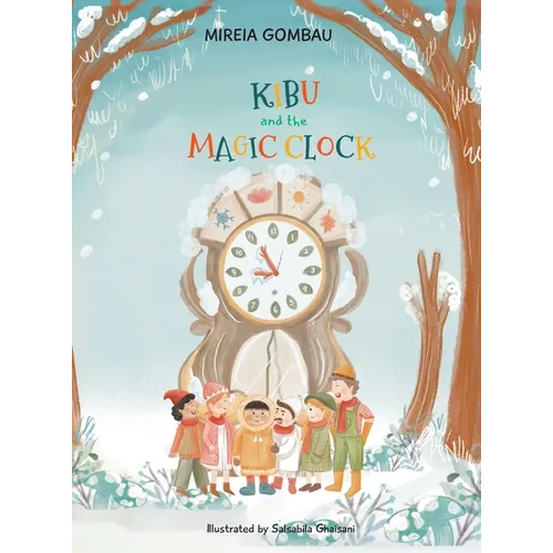Kibu and the Magic Clock - Hardcover