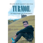 Turmoil: One Man's Struggle with Teenage Epilepsy - Paperback