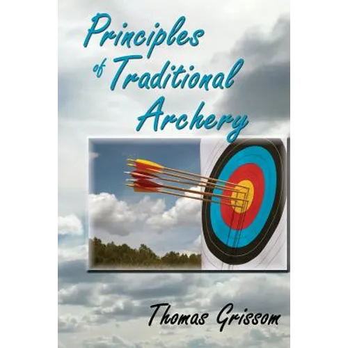 Principles of Traditional Archery - Paperback