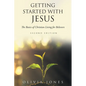 Getting Started with Jesus: The Basics of Christian Living for Believers Second Edition - Paperback