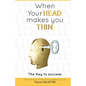 When Your Head Makes You Thin: The true story of one Frenchman's weight loss journey. - Paperback