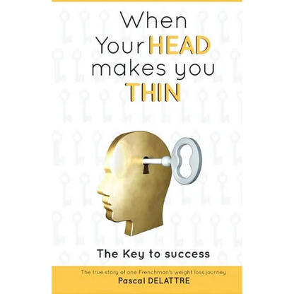 When Your Head Makes You Thin: The true story of one Frenchman's weight loss journey. - Paperback
