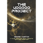 The Voodoo Project: A Pulse Induction Metal Detector with Iron Rejection - Paperback