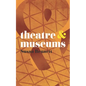 Theatre & Museums - Paperback