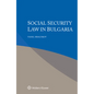 Social Security Law in Bulgaria - Hardcover