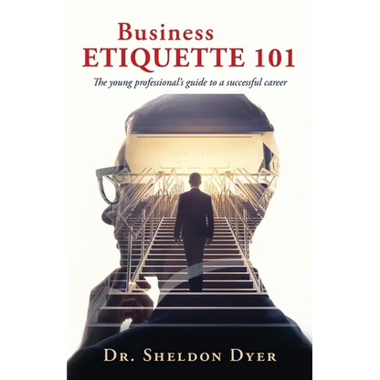 Business Etiquette 101: The young professional's guide to a successful career - Paperback