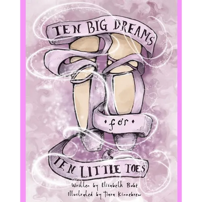 Ten Big Dreams for Ten Little Toes - Paperback