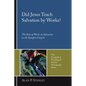 Did Jesus Teach Salvation by Works?: The Role of Works in Salvation in the Synoptic Gospels - Hardcover
