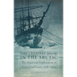 The Greatest Show in the Arctic, Volume 82: The American Exploration of Franz Josef Land, 1898-1905 - Hardcover