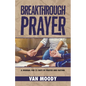 Breakthrough Prayer: A Journal for 21 Days of Prayer and Fasting - Paperback