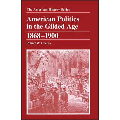 American Politics in the Gilded Age: 1868 - 1900 - Paperback