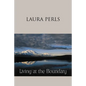 Living at the Boundary: Collected Works of Laura Pearls - Paperback
