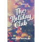 The Holiday Club - Paperback
