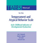 Manual for the Temperament and Atypical Behavior Scale (Tabs): Early Childhood Indicators of Developmental Dysfunction - Paperback