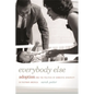 Everybody Else: Adoption and the Politics of Domestic Diversity in Postwar America - Paperback