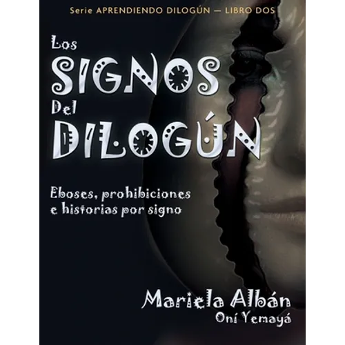 Los signos del Dilogún: Eboses, prohibiciones e historias por signos - Paperback